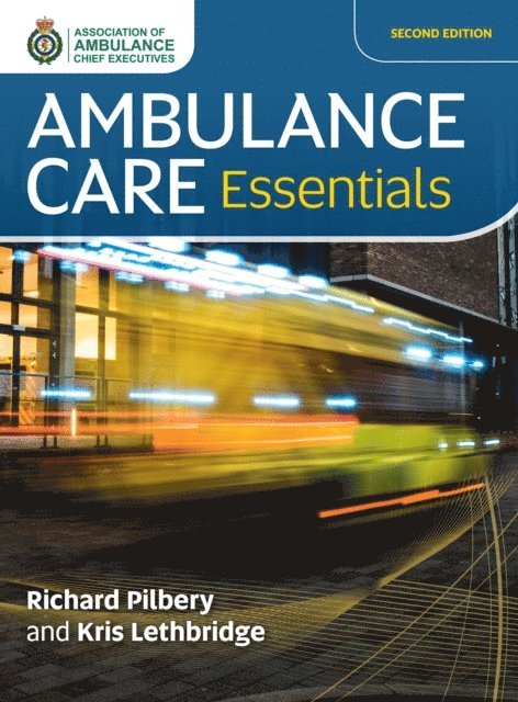 Kris Lethbridge, Richard Pilbery - Ambulance Care Essentials, E-bok