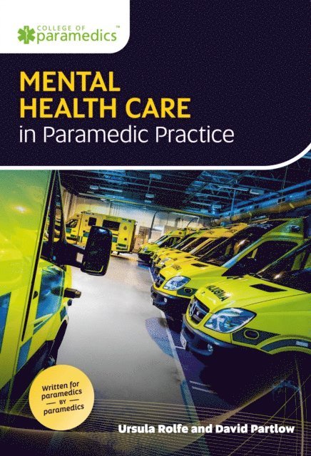 David Partlow, Ursula Rolfe - Mental Health Care in Paramedic Practice, E-bok