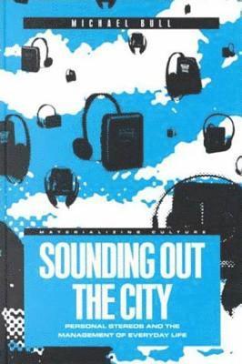 Michael Bull, Daniel Miller - Sounding Out the City, Inbunden