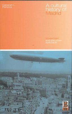 Deborah L. Parsons - Cultural History of Madrid, Inbunden
