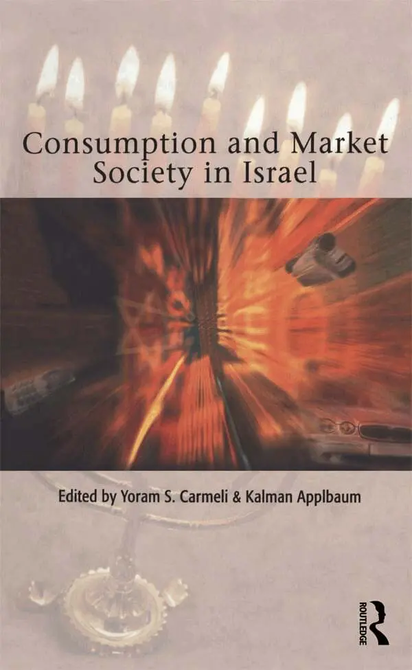 Kalman Applbaum, Yoram S. Carmeli - Consumption and Market Society in Israel, Inbunden. Tillgänglighet: Lägg i varukorg