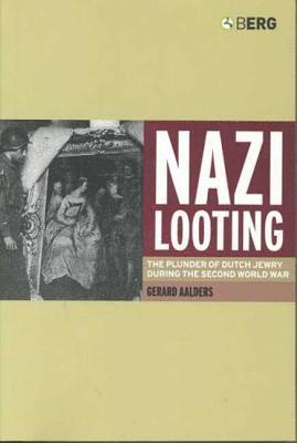Gerard Aalders - Nazi Looting, Inbunden