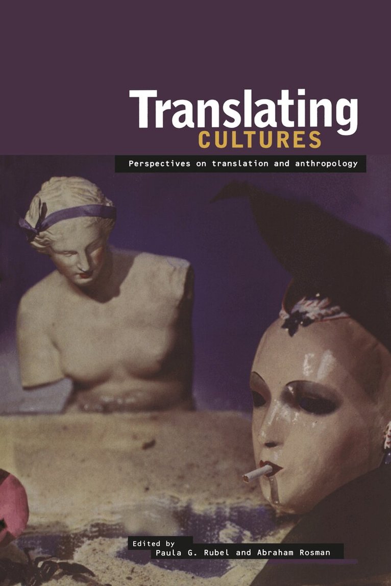 Abraham Rosman, Paula G. Rubel - Translating Cultures, Häftad. Tillgänglighet: Lägg i varukorg