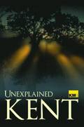 Unexplained Kent