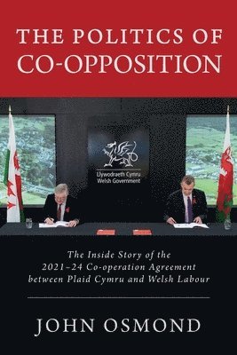 John Osmond - Politics of Co-Opposition, Häftad