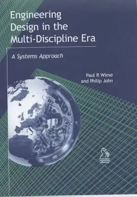 Paul Wiese, Phillip John - Wiese, P: Engineering Design in the Multi-Discipline Era, Inbunden. Tillgänglighet: Tillfälligt slut