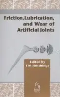 Friction, Lubrication and Wear of Artificial Joints