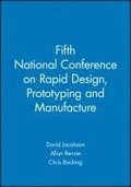 Fifth National Conference on Rapid Design, Prototyping and Manufacture