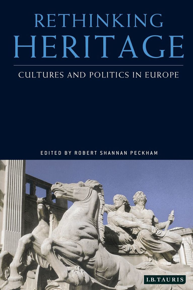 Robert Shannan Peckham - Rethinking Heritage, Inbunden
