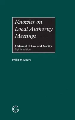 Phillip McCourt - Knowles on Local Authority Meetings, Inbunden. Tillgänglighet: Lägg i varukorg