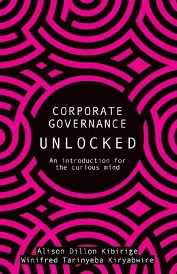 Alison Dillion Kibirige - Corporate Governance Unlocked, Häftad. Tillgänglighet: Lägg i varukorg