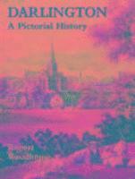 Robert Woodhouse - Darlington: A Pictorial History, Häftad. Tillgänglighet: Tillfälligt slut
