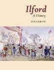 Sue Curtis - Ilford: A History, Häftad