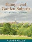 Mervyn Miller - Hampstead Garden Suburb: Arts and Crafts Utopia?, Inbunden