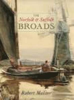 Robert Malster - Norfolk and Suffolk Broads, Häftad. Tillgänglighet: Tillfälligt slut