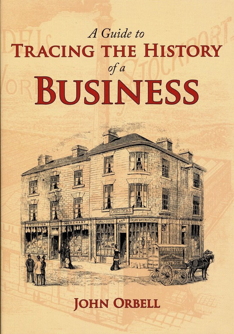 John Orbell - Guide to Tracing the History of a Business, Inbunden. Tillgänglighet: Tillfälligt slut