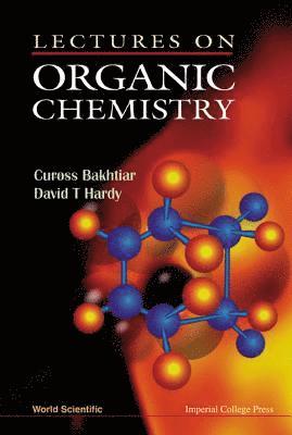 Cuross Bakhtiar, David T Hardy - LECTURES ON ORGANIC CHEMISTRY, Inbunden. Tillgänglighet: Tillfälligt slut