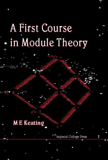 M E Keating - FIRST COURSE IN MODULE THEORY, A, Inbunden. Tillgänglighet: Tillfälligt slut