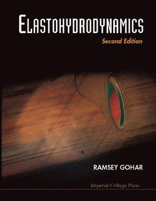 Ramsey Gohar - Elastohydrodynamics (2nd Edition), Inbunden