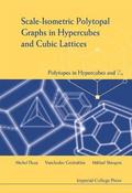 Scale-isometric Polytopal Graphs In Hypercubes And Cubic Lattices: Polytopes In Hypercubes And Zn