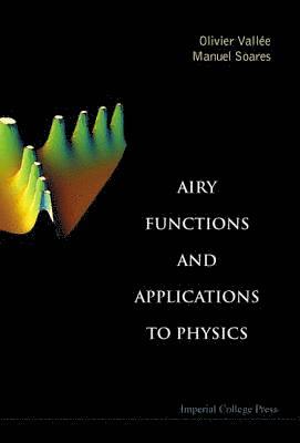 Olivier Vallee, Manuel Soares - Airy Functions And Applications To Physics, Inbunden
