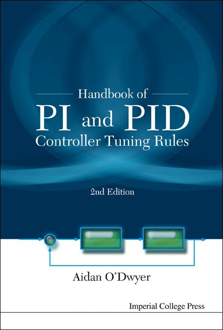 Aidan O'Dwyer - HANDBOOK OF PI AND PID CONTROLLER TUNING RULES (2ND EDITION), Inbunden