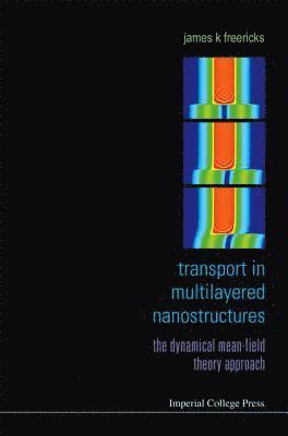 James K Freericks - Transport In Multilayered Nanostructures: The Dynamical Mean-field Theory Approach, Inbunden