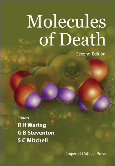 Steven C Mitchell, Glyn B Steventon, Rosemary H Waring, R H Waring, G B Steventon, S C Mitchell - MOLECULES OF DEATH (2ND EDITION), Häftad. Tillgänglighet: Lägg i varukorg