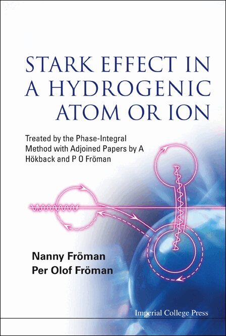 Nanny Fröman, Per Olof Fröman - STARK EFFECT IN A HYDROGENIC ATOM OR ION: TREATED BY THE PHASE-INTEGRAL METHOD WITH ADJOINED PAPERS BY A HOKBACK AND P O FROMAN, Inbunden. Tillgänglighet: Lägg i varukorg