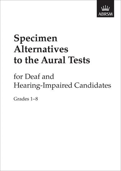 Specimen Alternatives to the Aural Tests for Deaf and Hearing-Impaired candidates - generic + piano, Övrigt