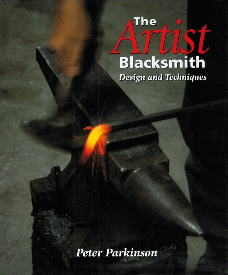 Peter Parkinson - Artist Blacksmith, Inbunden