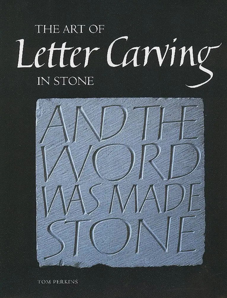Tom Perkins - Art of Letter Carving in Stone, Inbunden. Tillgänglighet: Tillfälligt slut
