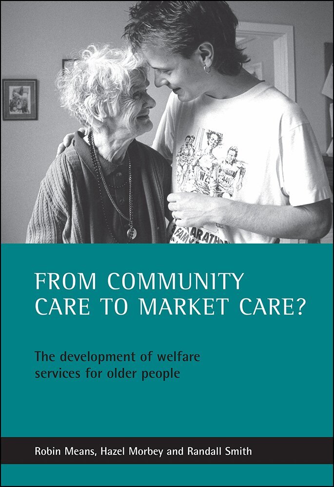 Robin Means, Hazel Morbey, Randall Smith - From community care to market care?, Inbunden. Tillgänglighet: Tillfälligt slut