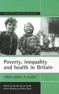 Poverty, Inequality and Health in Britain 1800-2000
