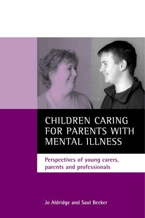 Jo Aldridge, Saul Becker - Children caring for parents with mental illness, Inbunden. Tillgänglighet: Tillfälligt slut