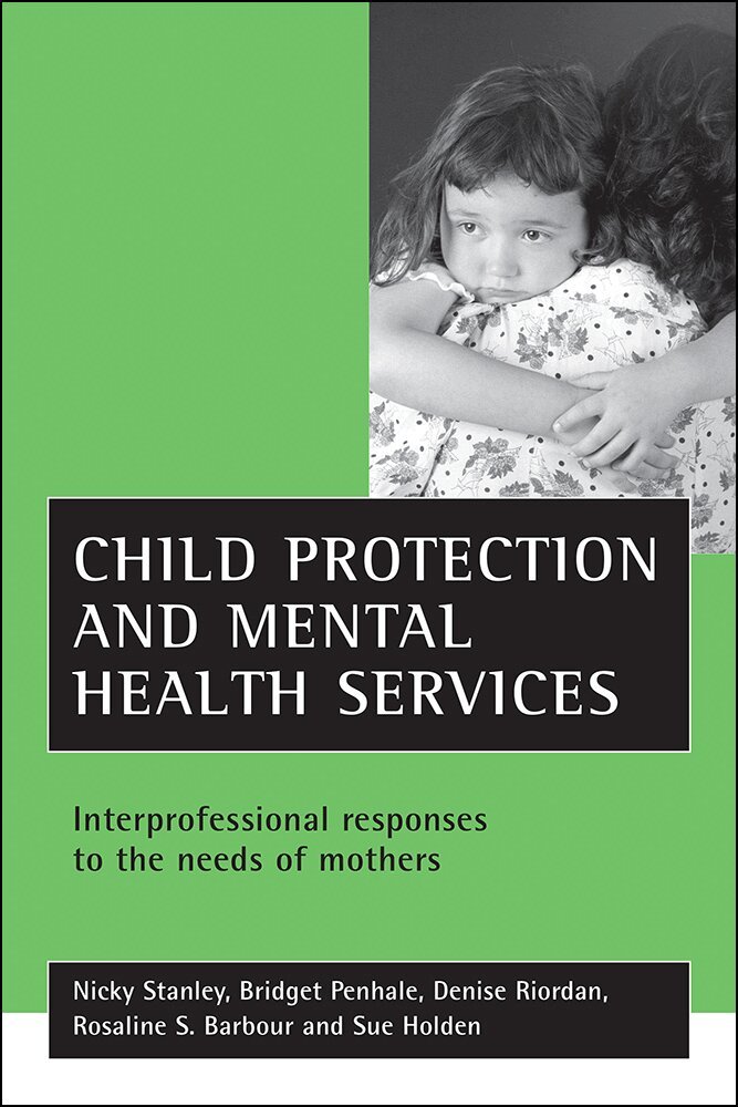Nicky Stanley, Bridget Penhale, Denise Riordan, Rosaline S. Barbour, Sue Holden - Child protection and mental health services, Häftad. Tillgänglighet: Tillfälligt slut