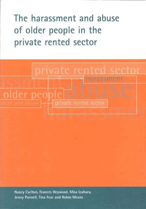 Nancy Carlton, Frances Heywood, Misa Izuhara, Jenny Pannell, Tina Fear, Robin Means - harassment and abuse of older people in the private rented sector, Häftad. Tillgänglighet: Tillfälligt slut