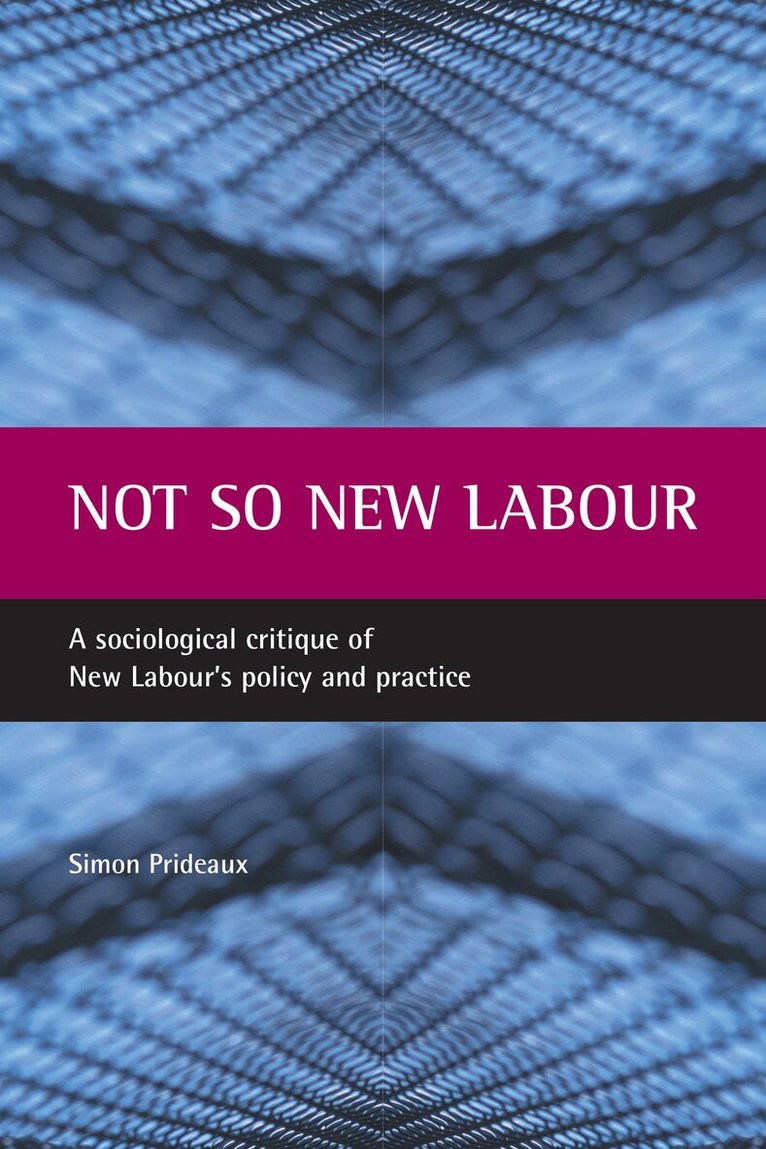 Simon Prideaux - Not so New Labour, Inbunden. Tillgänglighet: Tillfälligt slut