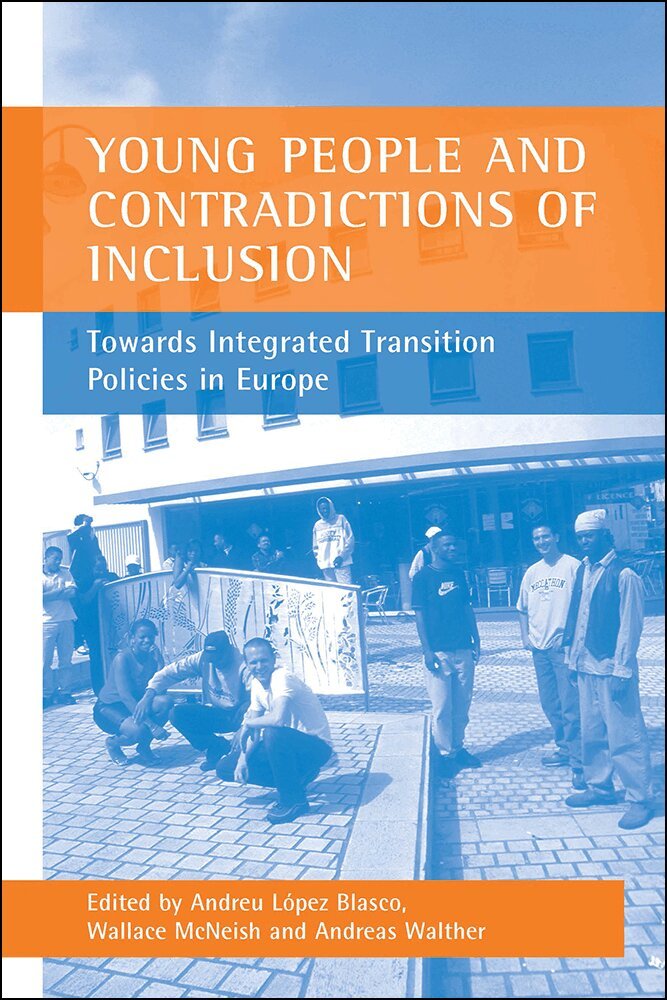 Andreu López Blasco, Wallace McNeish, Andreas Walther - Young people and contradictions of inclusion, Häftad. Tillgänglighet: Tillfälligt slut