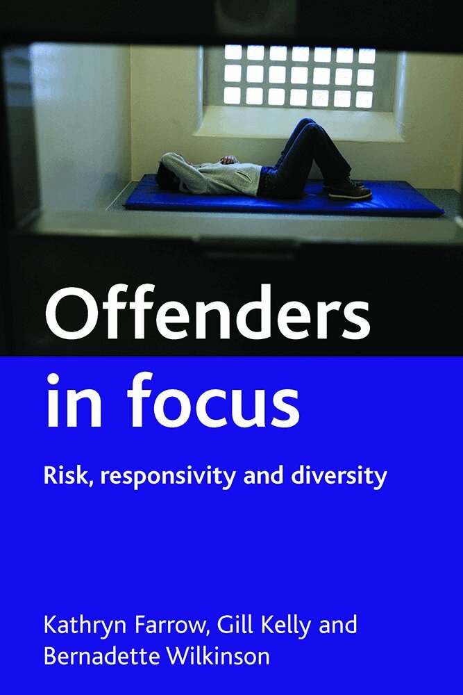 Kathryn Farrow, Gill Kelly, Bernadette Wilkinson - Offenders in focus, Inbunden. Tillgänglighet: Tillfälligt slut