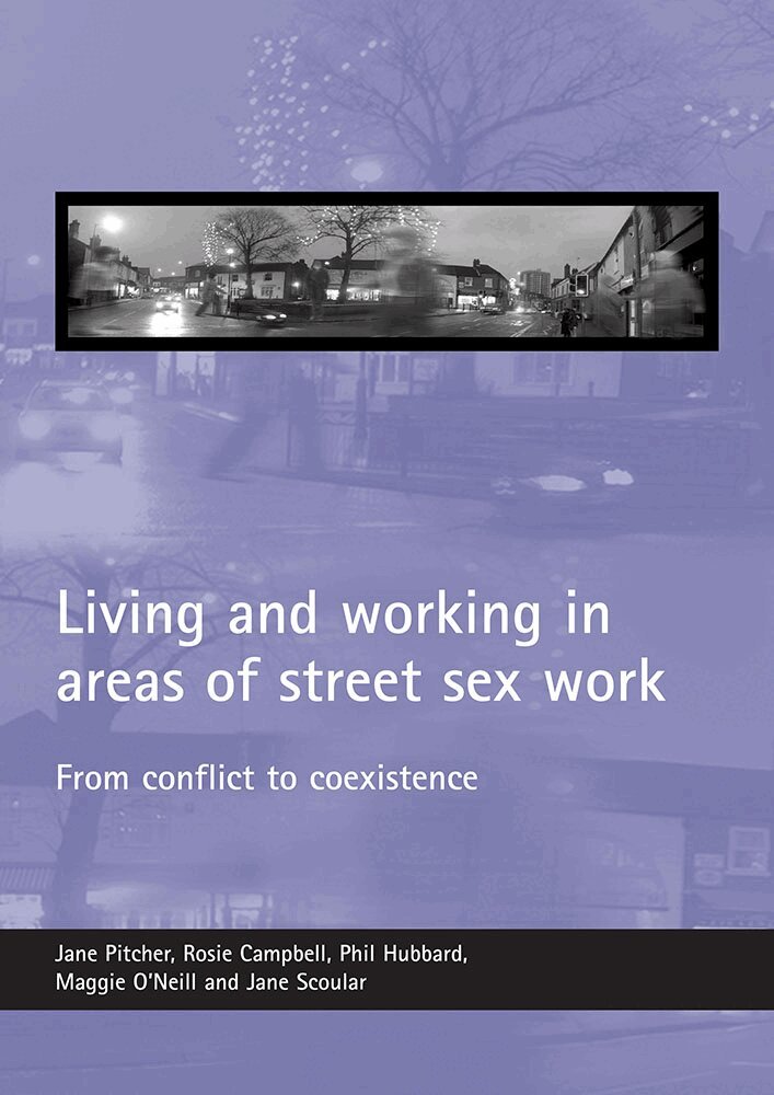 Jane Pitcher, Rosie Campbell, Phil Hubbard, Maggie O'Neill, Jane Scoular - Living and working in areas of street sex work, Häftad. Tillgänglighet: Tillfälligt slut