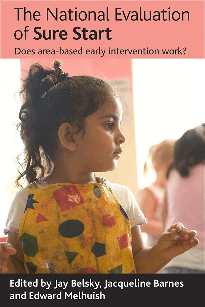 Jay Belsky, Jacqueline Barnes, Edward Melhuish - National Evaluation of Sure Start, Inbunden. Tillgänglighet: Tillfälligt slut