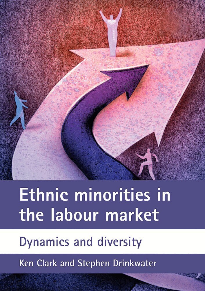 Ken Clark, Stephen Drinkwater - Ethnic minorities in the labour market, Häftad. Tillgänglighet: Lägg i varukorg