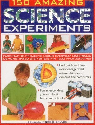 Oxlade Chris - 150 Amazing Science Experiments, Häftad. Tillgänglighet: Lägg i varukorg