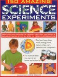 150 Amazing Science Experiments