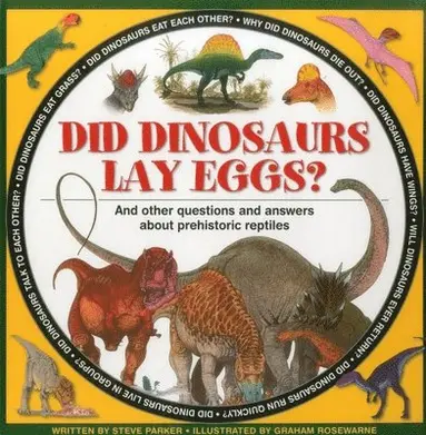 Parker Steve - Did Dinosaurs Lay Eggs?, Inbunden