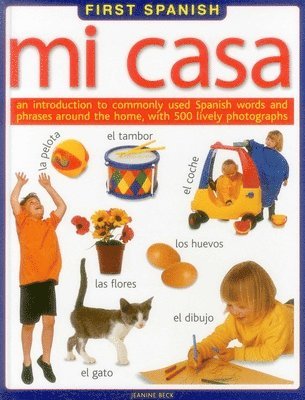 Beck Jeanine - First Spanish: Mi Casa, Inbunden. Tillgänglighet: Tillfälligt slut