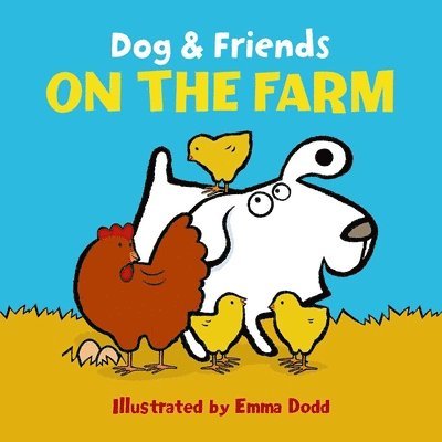 Dodd Emma - Dog & Friends: on the Farm, Kartonnage. Tillgänglighet: Lägg i varukorg