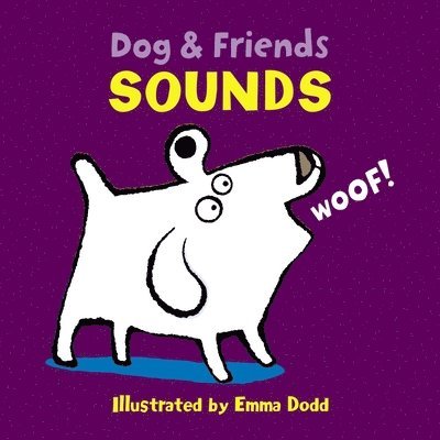 Dodd Emma - Dog & Friends: Sounds, Kartonnage. Tillgänglighet: Lägg i varukorg