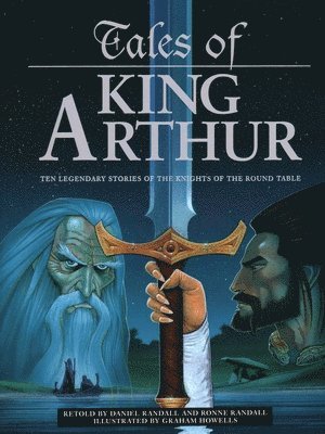 Daniel and Ronne Randall - Tales of King Arthur, Inbunden